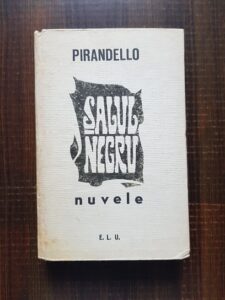 Luigi Pirandello - Salul negru. Nuvele