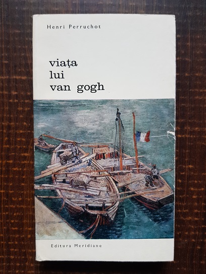 Henri Perruchot - Viata lui Van Gogh