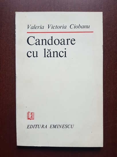 Valeria Victoria Ciobanu - Candoare cu lanci (1984, cu autograful si dedicatia autoarei)