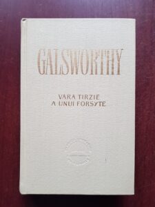 John Galsworthy - Forsyte Saga. Vara tarzie a unui Forsyte (1958, editie cartonata)