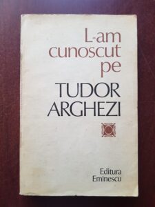 Nicolae Dragos - L-am cunoscut pe Tudor Arghezi