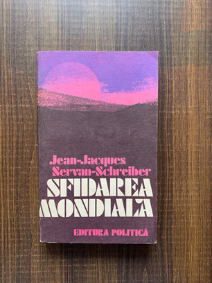 Jean Jacques Servan Schreiber – Sfidarea mondiala