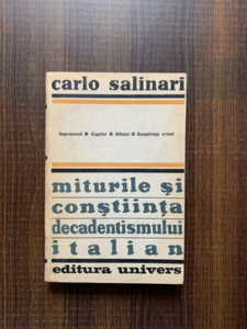 Carlo Salinari - Miturile si constiinta decadentismului italian