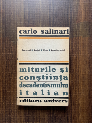 Carlo Salinari – Miturile si constiinta decadentismului italian