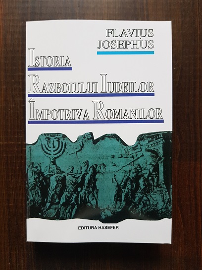 Flavius Josephus – Istoria razboiului iudeilor impotriva romanilor