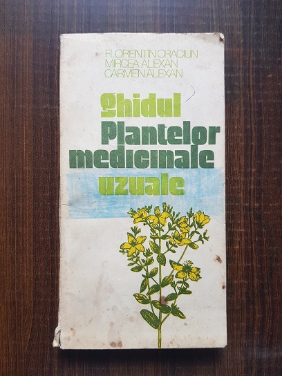 Florentin Craciun – Ghidul plantelor medicinale uzuale