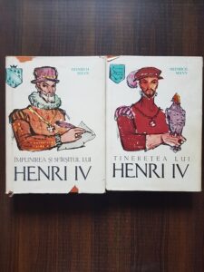 Heinrich Mann - Tineretea lui Henri IV / Implinirea si sfarsitul lui Henri IV 2 volume (1963, editie cartonata)