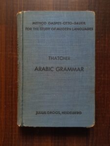 G. W. Thatcher - Arabic grammar of the written language