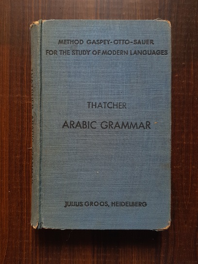 G. W. Thatcher – Arabic grammar of the written language