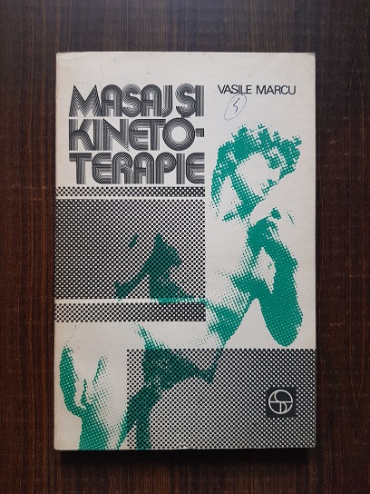 Vasile Marcu – Masaj si kinetoterapie