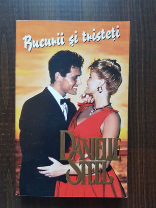 Danielle Steel – Bucurii si tristeti