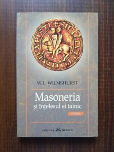 W. L. Wilmshurst - Masoneria si intelesul ei tainic