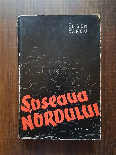 Eugen Barbu - Soseaua Nordului