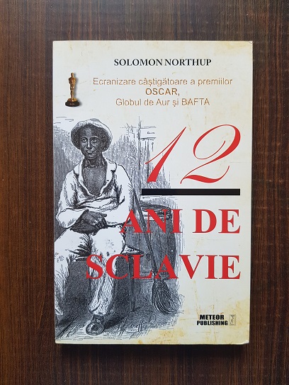 Solomon Northup – 12 ani de sclavie