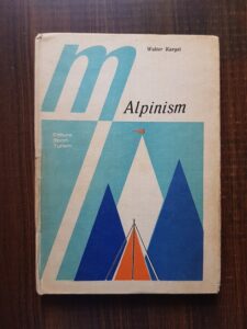 Walter Kargel - Alpinism. Tehnica sportului de munte