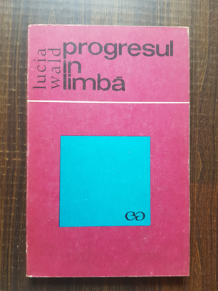 Lucia Wald – Progresul in limba