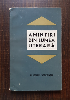 Eugeniu Sperantia – Amintiri din lumea literara