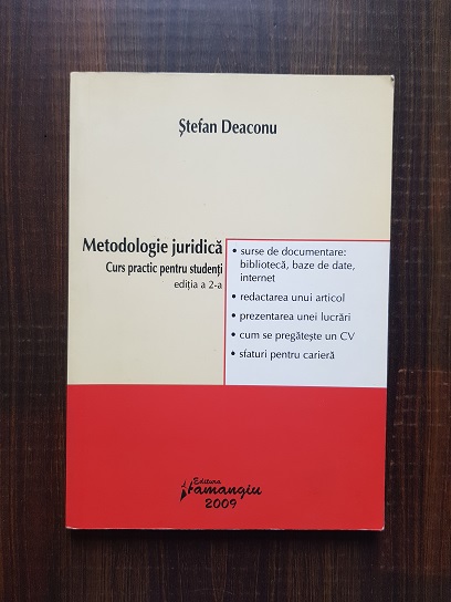 Stefan Deaconu – Metodologie juridica. Curs practic pentru studenti