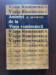 Mihail Sevastos - Amintiri de la Viata romaneasca
