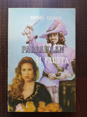 Michel Zevaco – Pardaillan si Fausta