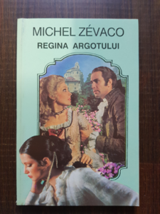 Michel Zevaco - Regina argotului