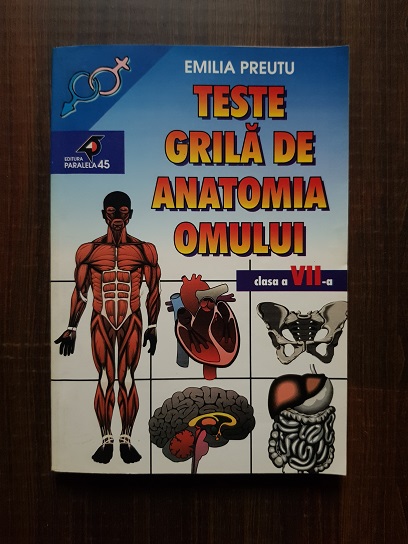 Emilia Preutu - Teste grila de anatomia omului. Clasa a VII-a
