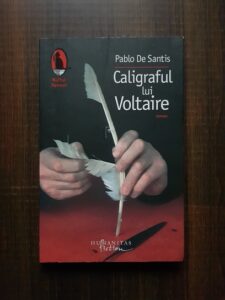 Pablo De Santis - Caligraful lui Voltaire