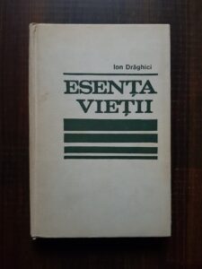 Ion Draghici - Esenta vietii