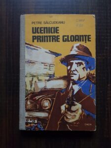Petre Salcudeanu - Ucenicie printre gloante