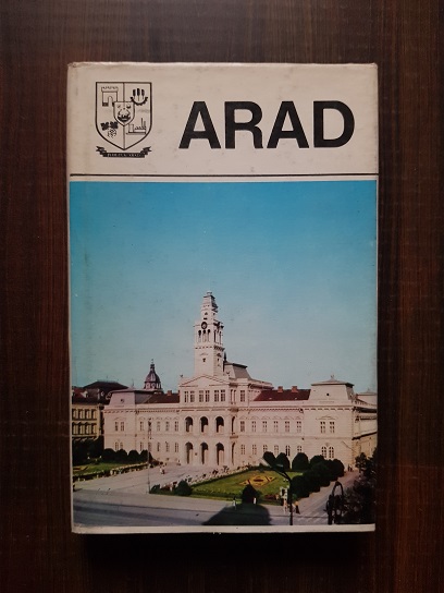 Ardelean Aurel, Hegyi Tiberiu - Arad. Judetele Patriei