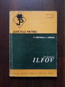 Petre Gastescu, Ion Iordan - Judetul Ilfov. Judetele Patriei