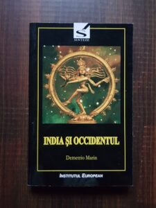 Demetrio Marin - India si Occidentul. Studii de istoria culturii