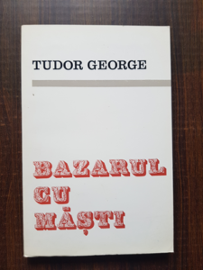 Tudor George - Bazarul cu masti