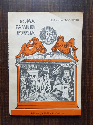 Guillaume Apollinaire – Roma familiei Borgia