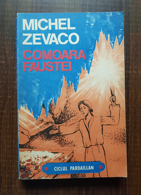 Michel Zevaco - Comoara Faustei