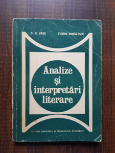 G. G. Ursu, Florin Mihailescu - Analize si interpretari literare