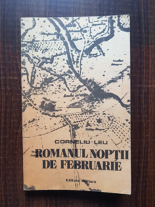 Corneliu Leu - Romanul noptii de februarie