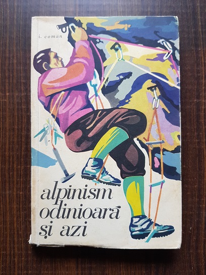 Ion Coman – Alpinism odinioara si azi