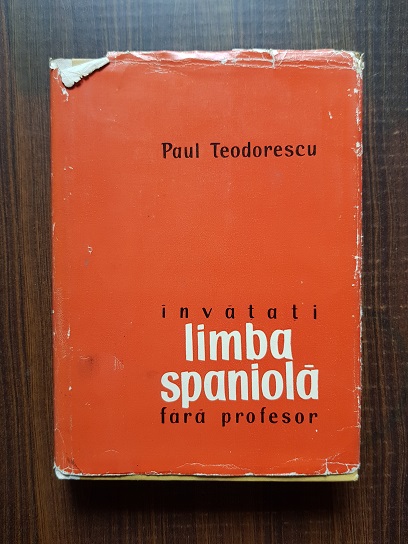 Paul Teodorescu - Invatati limba spaniola fara profesor