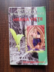 Mihai Petrovici - Retete biblice de tratamente naturiste. Hrana vietii