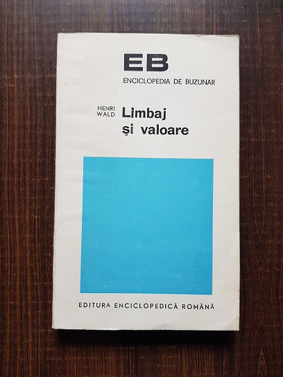 Henri Wald – Limbaj si valoare