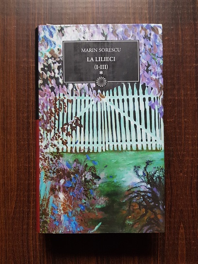 Marin Sorescu - La lilieci volumul 1