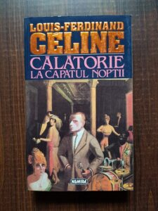 Louis Ferdinand Celine - Calatorie la capatul noptii