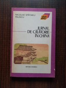 Nicolae Spataru-Milescu - Jurnal de calatorie in China