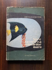 Pierre de Latil, Jean Rivoire - Spre cucerirea adancurilor marii
