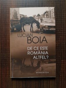 Lucian Boia - De ce este Romania altfel?