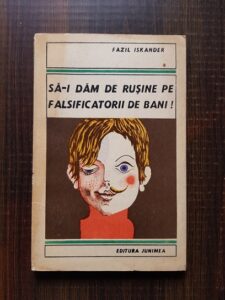 Fazil Iskander - Sa-i dam de rusine pe falsificatorii de bani!