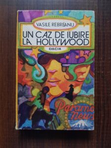 Vasile Rebreanu - Un caz de iubire la Hollywood
