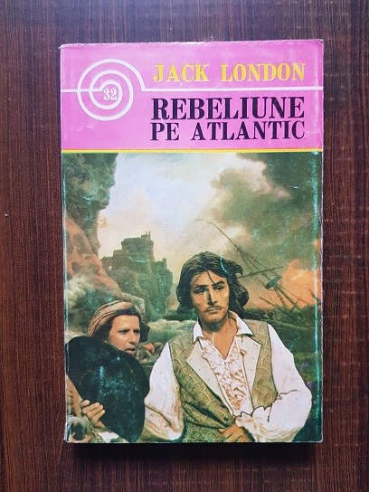 Jack London – Rebeliune pe Atlantic