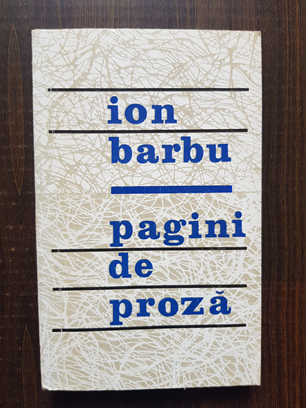 Ion Barbu - Pagini de proza